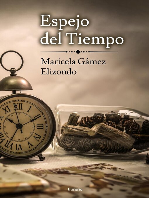 Title details for Espejo del Tiempo by Maricela Gámez Elizondo - Available